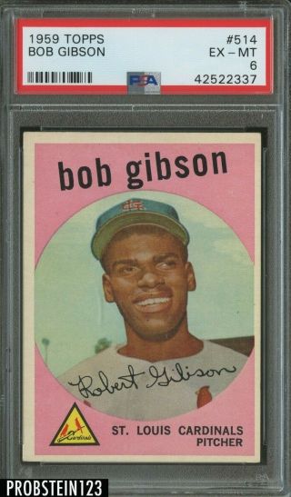 1959 Topps 514 Bob Gibson St.  Louis Cardinals Rc Rookie Hof Psa 6 Ex - Mt