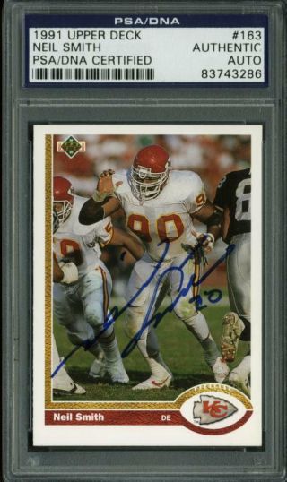 Chiefs Neil Smith Authentic Signed Card 1991 Upper Deck 163 Psa/dna Slabbed