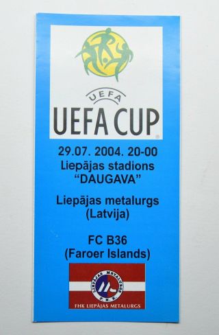 2004 Uefa Cup Liepajas Metalurgs Vs Fc B36 Faroe Islands Football Programme