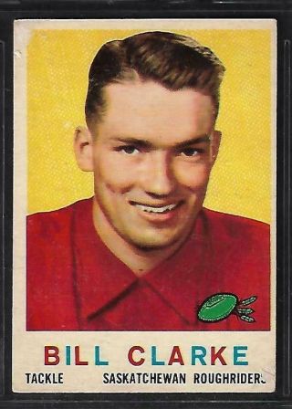 1959 Topps Cfl Football: 80 Bill Clarke,  Saskatchewan Roughriders