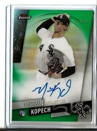 2019 Topps Finest Green Refractor Rookie Auto Michael Kopech White Sox 57/99