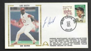 Lee Smith 300 Saves Autographed Gateway Stamp Envelope St Louis Postmark