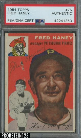 1954 Topps 75 Fred Haney Pittsburgh Pirates Signed Auto Psa/dna