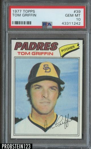 1977 Topps 39 Tom Griffin San Diego Padres Psa 10 Gem Pop 4