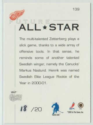 2002 - 03 ITG BAP All Star Ed Henrik Zetterberg Future All Star Silver RC 18/20 2