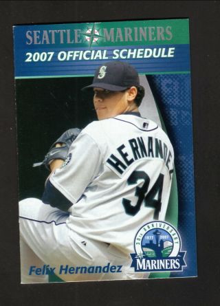 Felix Hernandez - - Seattle Mariners - - 2007 Pocket Schedule - - Pepsi