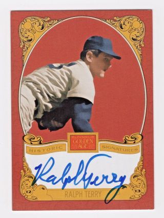 2013 Panini Golden Age Signatures Ralph Terry Ny Yankees Historic Autograph