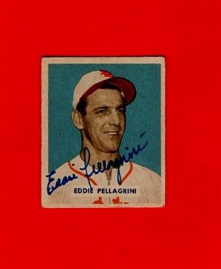 1949 Bowman Eddie Pellagrini - St Louis Browns Autographed Card - (d.  2006)