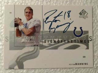 2001 Sp Authentic Sign Of The Times On Card Auto Peyton Manning