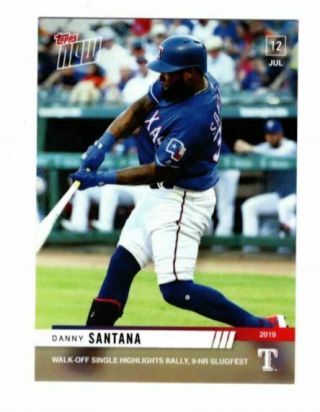 2019 Topps Now Danny Santana Texas Rangers 500 Limited Ed.  Print Run Of 310
