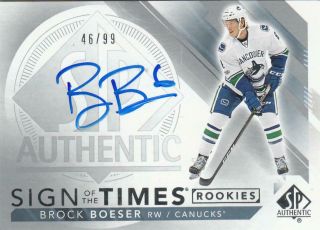 17/18 Ud Sp Authentic Brock Boeser " Sign Of The Times " Auto 46/99 On Card