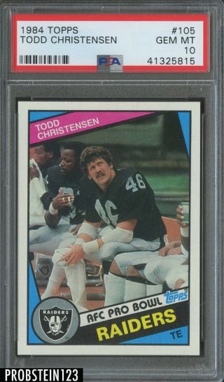 1984 Topps Football 105 Todd Christensen Oakland Raiders Psa 10 Gem