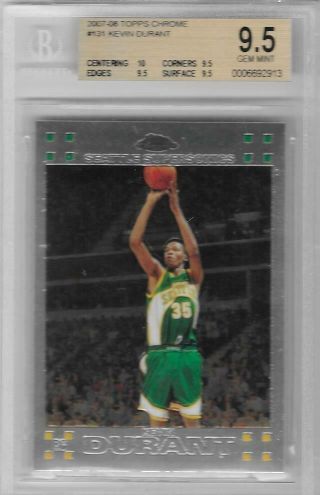 2007 - 08 Kevin Durant Topps Chrome Rc.  Bgs 9.  5 Gem W/all 9.  5 & 10 Subs