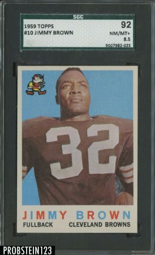 1959 Topps Football 10 Jimmy Brown Cleveland Browns Sgc 92 Nm - Mt,  8.  5
