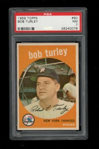 1959 Topps Bb Card 60 Bob Turley York Yankees Psa Nm 7