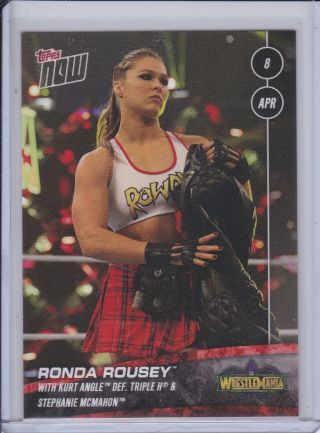 2018 Topps Now Wwe 30 Ronda Rousey (wrestlemania) Print Run 1342