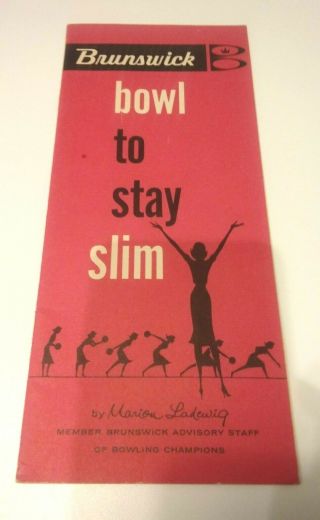 1958 Brunswick Bowl To Stay Slim By Marion Ladewig Booklet 8pg.  Book Exc.  Nm9.  0,