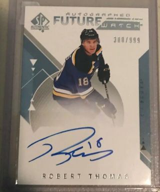 Robert Thomas 2018 - 19 Sp Authentic Future Watch Rookie Auto /999 On Card Auto Nm