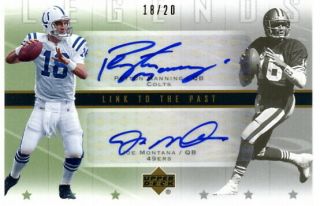 Peyton Manning & Joe Montana 2005 Upper Deck Link To The Past Dual Auto 18/20