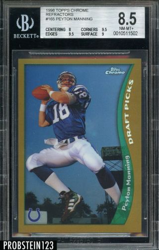 1998 Topps Chrome Refractor 165 Peyton Manning Rc Rookie Bgs 8.  5 W/ (2) 9.  5 