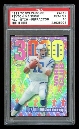 1999 Topps Chrome Peyton Manning - All Etch Refractor Card Ae19 Psa 10 Gem