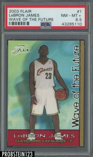 2003 - 04 Flair Wave Of The Future 1 Lebron James Cavaliers Rc Psa 8.  5 Nm - Mt,