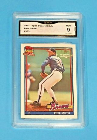 $100.  00 Pete Smith Graded Topps Desert Shield 1991 Baseball Card 383 Mlb