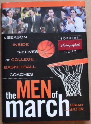 Brian Curtis Signed The Men Of March Hc Book Season Lives College Basketball