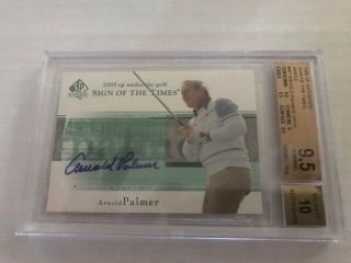 2005 Sp Authentic Sign Of The Times Arnold Palmer Auto Ap Bgs 9.  5 Auto 10 Sp/25