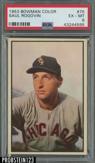 1953 Bowman Color 75 Saul Rogovin Chicago White Sox Psa 6 Ex - Mt