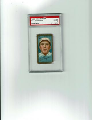 1911 T205 Gold Border G.  C Ferguson Honest Long Cut Back Baseball Card Psa 2 Good