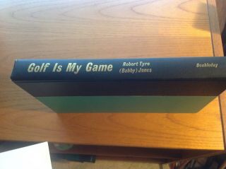 Vintage Golf Book: Golf Is My Game By Bobby Jones,  1st Edition,  1959