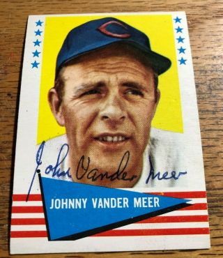 1961 Fleer Johnny Vander Meer Auto Signed Card Reds - Deceased