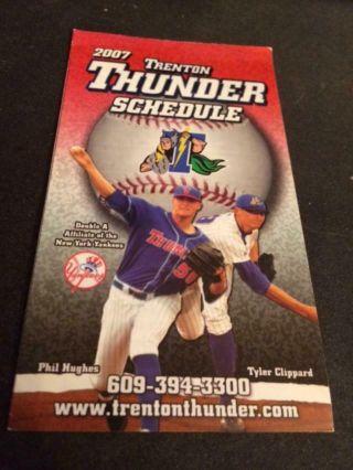 2007 Trenton Thunder Baseball Pocket Schedule Yankees Afiliate Hughes & Clippard