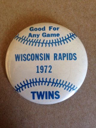 1972 Vintage Wisconsin Rapids Twins Good For Any Game Baseball Pin Pinback