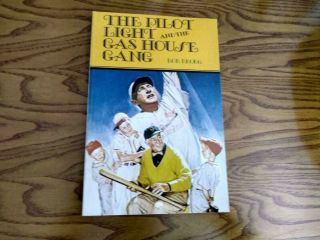 The Pilot Light And The Gashouse Gang By Bob Broeg Signed
