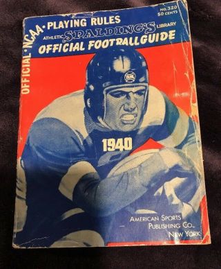 1940 Official Football Guide Playing Rules Ncaa Spalding Athletic Library