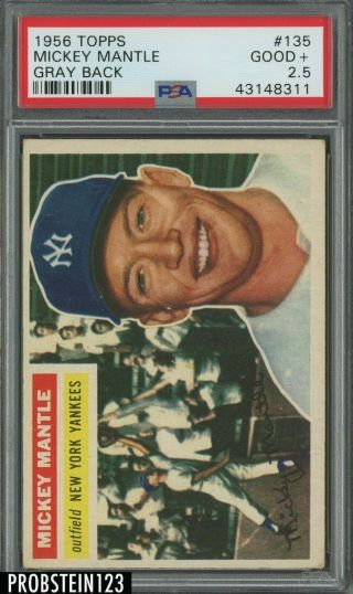 1956 Topps 135 Mickey Mantle York Yankees Hof Gray Back Psa 2.  5 Good,