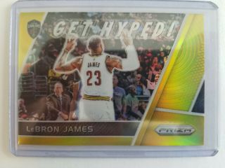 2017 - 18 Prizm Panini Get Hyped Lebron James Gold Refractor 8/10