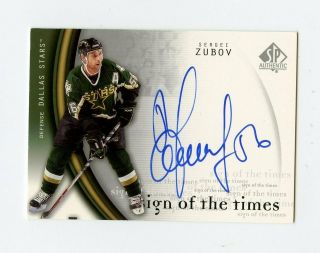 05 - 06 Sp Authentic Sign Of The Times Autograph Auto Sergei Zubov Stars 66301