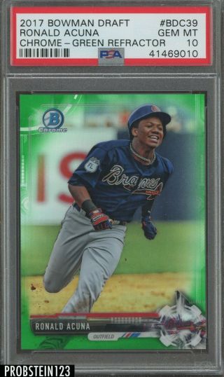 2017 Bowman Chrome Green Refractor Ronald Acuna Braves Rc Rookie /99 Psa 10
