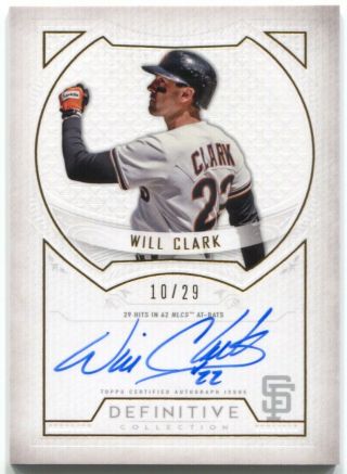 2019 Topps Definitive Will Clark Autograph Defining Moments Auto /29