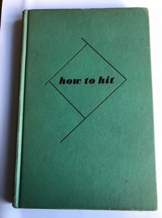 How To Hit Johnny Mize Autographed Hardcover ©1953 First Edition