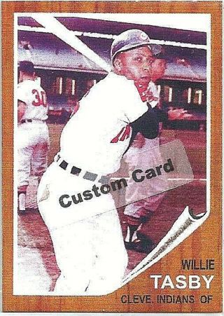 Willie Tasby Cleveland Indians 1962 Style Custom Made Baseball Card Blank Back