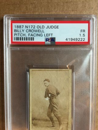 1887 N172 Old Judge - Billy Crowell - PSA 1.  5 4