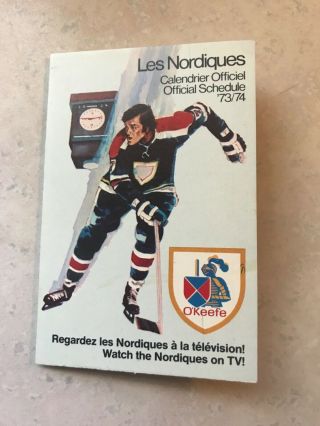 1973 - 74 Quebec Nordiques Hockey Pocket Schedule O’keefe Beer Ad Nhl