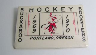 1969 - 1970 Portland Buckaroo Hockey Team Booster Pinback Button