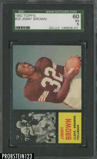 1962 Topps Football 28 Jimmy Jim Brown Cleveland Browns Hof Sgc 60 Ex 5