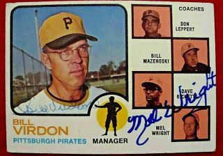Bill Virdon & Mel Wright Signed 1973 Topps Pittsburgh Pirates Baseball Card Dec.