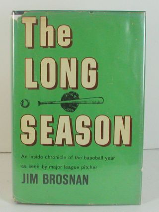 A Baseball Classic By One Of Its Players " The Long Season " By Jim Brosnan 1960